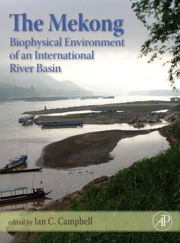 The Mekong: Biophysical Environment of an International River Basin(Aquatic Ecology)