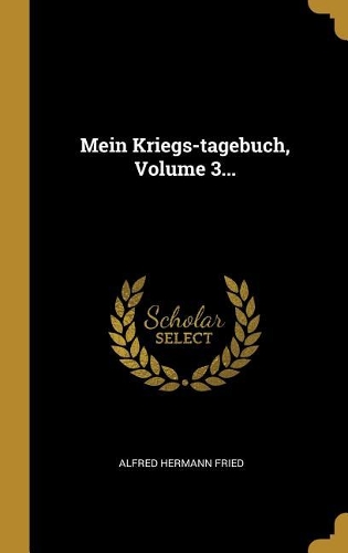 Mein Kriegs-tagebuch, Volume 3...