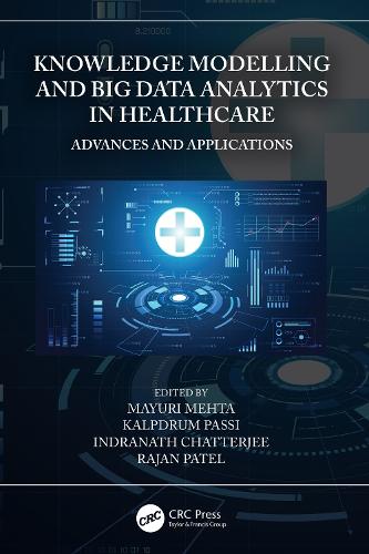 Knowledge Modelling and Big Data Analytics in Healthcare: Advances and Applications