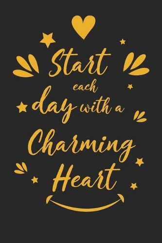 Start Each Day with a Charming Heart