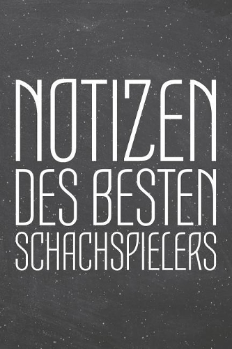 Notizen des besten Schachspielers: Schachspieler Punktraster Notizbuch, Notizheft oder Schreibheft - 110 Seiten - Büro Equipment & Zubehör - Lustiges Geschenk zu Weihnachten oder Gebu