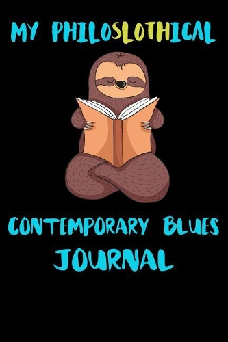 My Philoslothical Contemporary Blues Journal