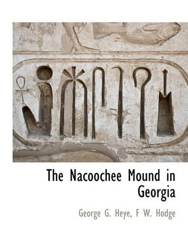 The Nacoochee Mound in Georgia: (English)