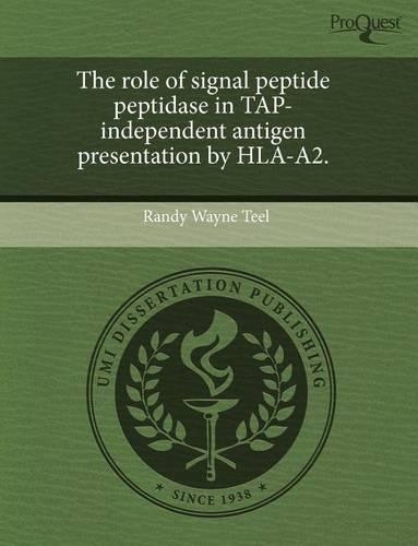 The Role of Signal Peptide Peptidase in Tap-Independent Antigen Presentation by HLA-A2