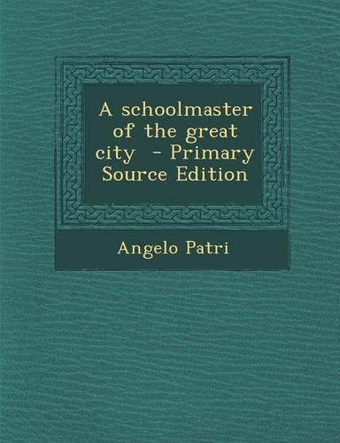 A Schoolmaster of the Great City