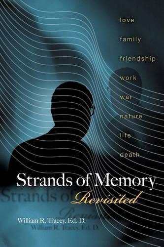 Strands of Memory Revisited: Sweet and Bittersweet Memories and Meditations