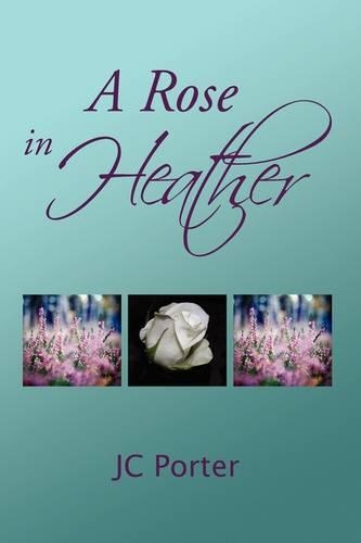A Rose in Heather: (English)
