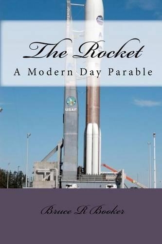 The Rocket: A Modern Day Parable