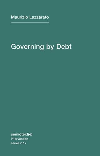 Governing by Debt: (Governing by Debt)