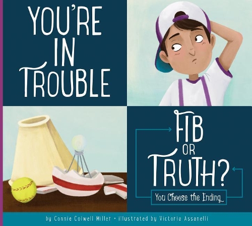 You're in Trouble: Fib or Truth?(Making Good Choices)