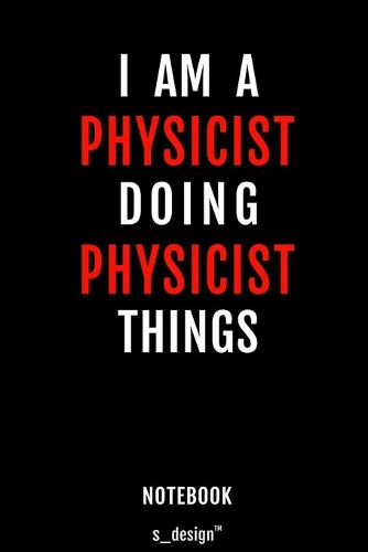 Notebook for Physicists / Physicist: awesome handy Note Book [120 blank lined ruled pages]