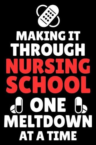 Making It Through Nursing School One Meltdown At A Time
