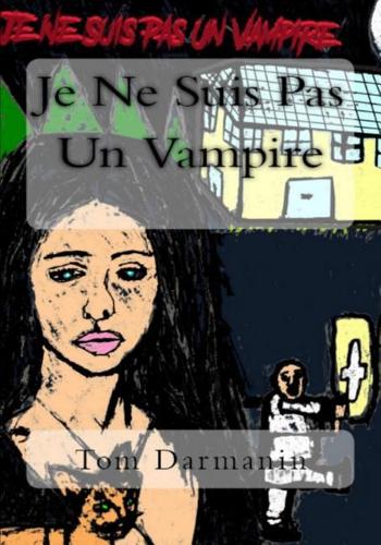Je Ne Suis Pas Un Vampire