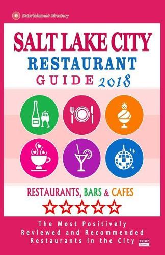 Salt Lake City Restaurant Guide 2018