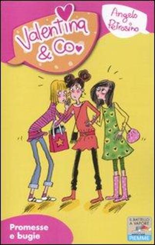 Valentina & Co. - Promesse e bugie