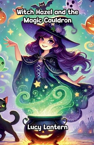 Witch Hazel and the Magic Cauldron: (Halloween)