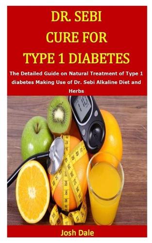 Dr. Sebi Cure for Type 1 Diabetes