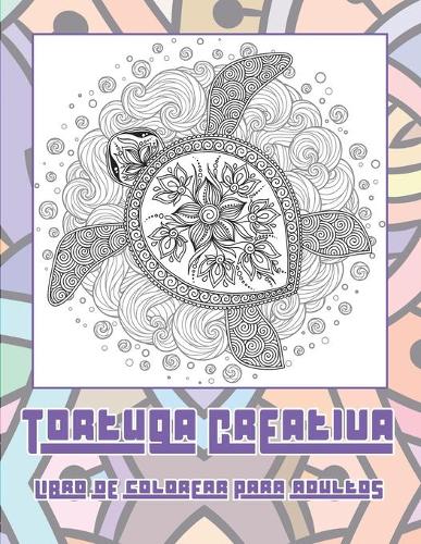 Tortuga Creativa - Libro de colorear para adultos