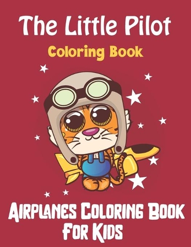 The Little Pilot Coloring Book