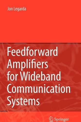 Feedforward Amplifiers for Wideband Communication Systems