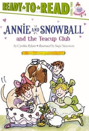 Annie and Snowball and the Teacup Club