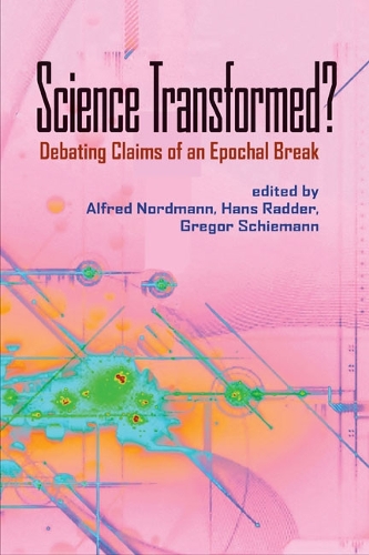 Science Transformed?: Debating Claims of an Epochal Break(English)