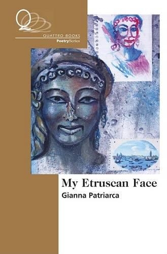 My Etruscan Face: (Poetry)