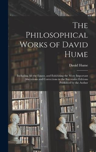 The Philosophical Works of David Hume