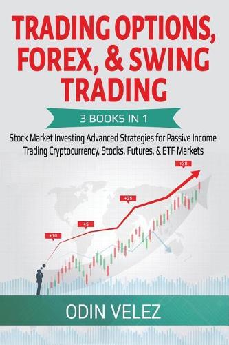 Trading Options, Forex, & Swing Trading