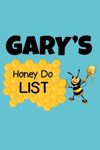 Gary's Honey Do List