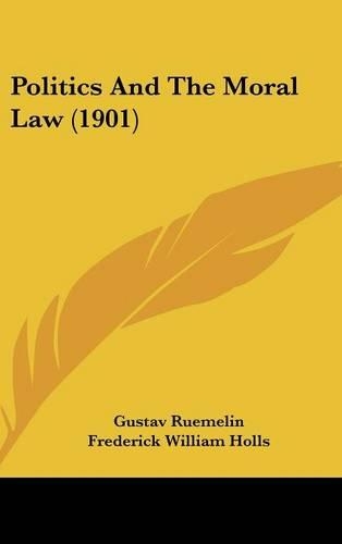 Politics And The Moral Law (1901)
