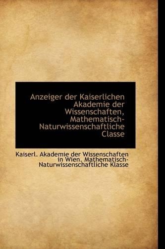 Anzeiger Der Kaiserlichen Akademie Der Wissenschaften, Mathematisch-Naturwissenschaftliche Classe