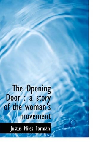 The Opening Door: A Story of the Woman's Movement