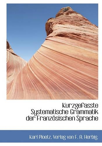 Kurzgefasste Systematische Grammatik Der Franzosischen Sprache