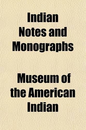 Indian Notes and Monographs