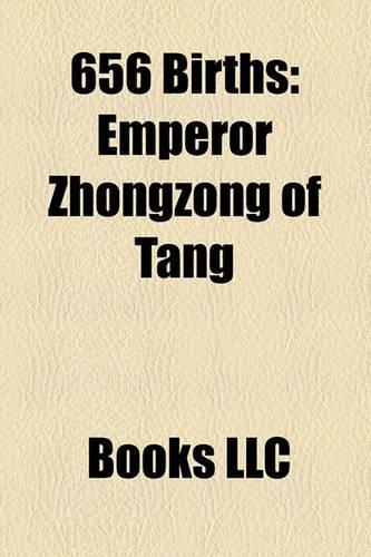 656 Births: Emperor Zhongzong of Tang(English)