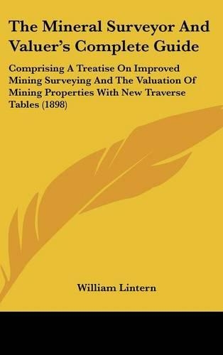 The Mineral Surveyor and Valuer's Complete Guide