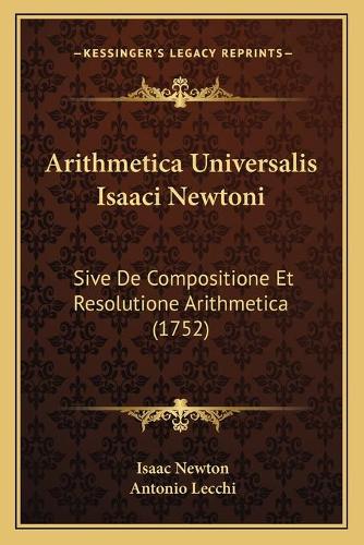 Arithmetica Universalis Isaaci Newtoni