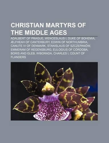 Christian Martyrs of the Middle Ages