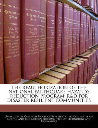 The Reauthorization of the National Earthquake Hazards Reduction Program