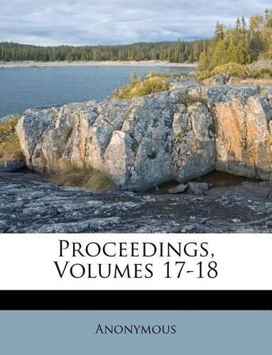 Proceedings, Volumes 17-18