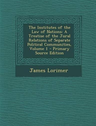The Institutes of the Law of Nations