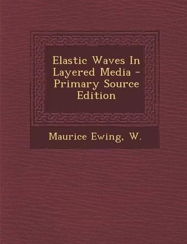 Elastic Waves in Layered Media