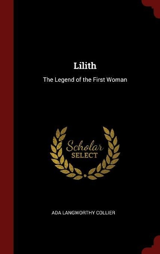 Lilith: The Legend of the First Woman