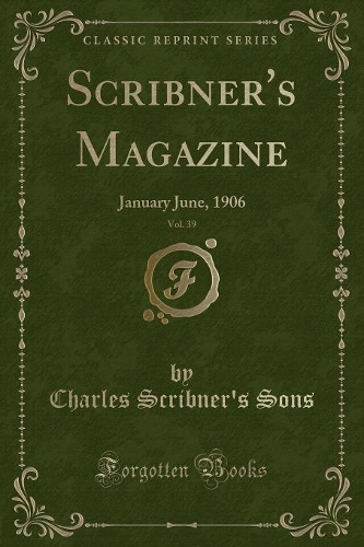 Scribner's Magazine, Vol. 39