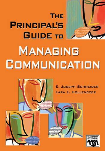 The Principal′s Guide to Managing Communication