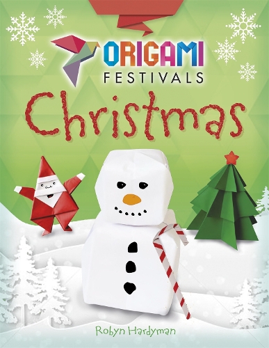 Origami Festivals: Christmas: (Origami Festivals)