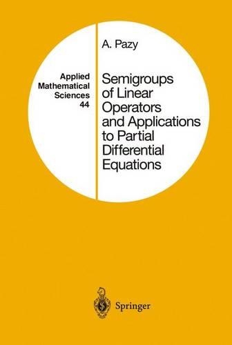 Semigroups of Linear Operators and Applications to Partial Differential Equations: (44 Applied Mathematical Sciences)