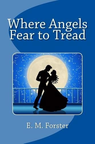 Where Angels Fear to Tread