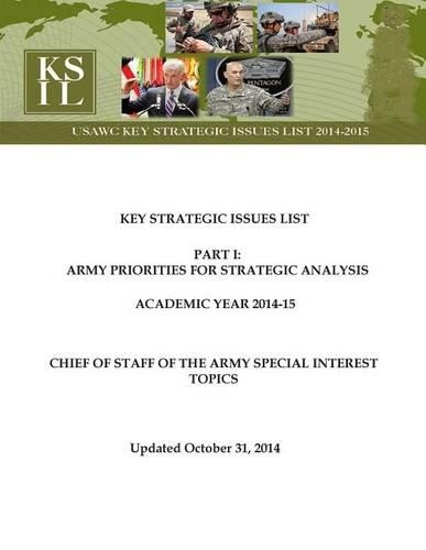 Key Strategic Issues List - CHIEF OF STAFF OF THE ARMY SPECIAL INTEREST TOPICS [Academic Year 2014-15]: (English)